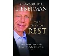 The Gift of Rest: Rediscovering the Beauty of the Sabbath