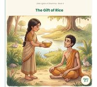 The Gift of Rice (Little Lights of Dhamma)