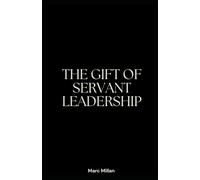 The Gift of servant leadership