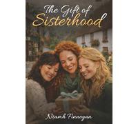 The Gift of Sisterhood