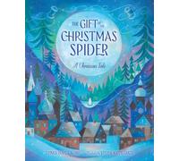 The Gift of the Christmas Spider : A Ukrainian Tale