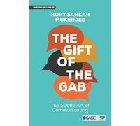 The Gift of the Gab: The Subtle Art of Communicating