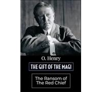 The Gift of the Magi and The Ransom of Red Chief