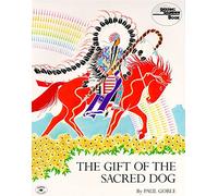 The Gift of the Sacred Dog: Story and Illustrations (Reading Rainbow Books)