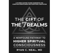 The Gift of 'The7Realms': A Newfound Pathway to Higher Spiritual Consciousness