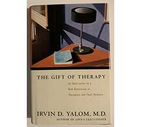 The Gift of Therapy: An Open Letter to a New Generation of Therapists and Their Patients