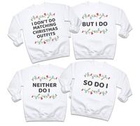 The Gift Project I Don't Do Matching Outfits On White - Christmas Jumper Sweatshirt