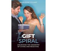 The Gift Spiral: Unlocking the Geometry of Giving and Receiving (The Coherence Edge™)