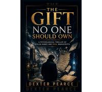 The Gift that No One should OWN: A Psychological Thriller of Stolen Names and Fatal Manuscripts