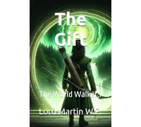 The Gift: The World Walker 1