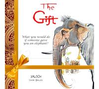 THE GIFT: What you would do if someone gave you an elephant?