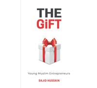 The Gift: Young Muslim Entrepreneurs