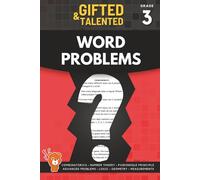 The Gifted And Talented 3rd Grade Math Workbook: Word Problems Inspired By Math Olympiads And Competitions: 3rd Grade Math Workbook For Gifted Students