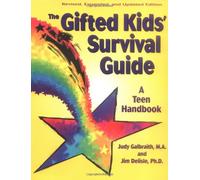 The Gifted Kids' Survival Guide: A Teen Handbook