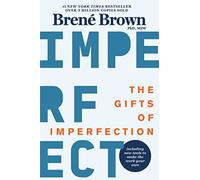 The Gifts of Imperfection: 10th Anniversary Edition: Features a New Foreword and Brand-New Tools (paperback)