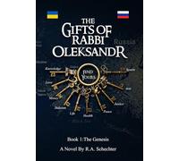 The Gifts of Rabbi OLEKSANDR: The Genesis: 1