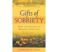 The Gifts Of Sobriety: When the Promises of Recovery Come True