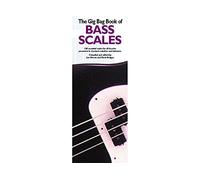 The Gig Bag Book Of Bass Scales: For Bassists