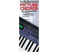 The Gig Bag Book Of Picture Chords For All Keyboards (Gig Bag Books)