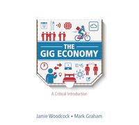 The Gig Economy: A Critical Introduction