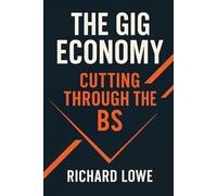 The Gig Economy: Cutting Through the BS