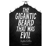 The Gigantic Beard That Was Evil by Stephen Collins (2013-05-09)