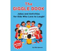 The Giggle Book: Kid's Joke Book 6-8, Tongue Twisters, Hilarious Knock-Knock Jokes and Riddles for kids. Activity Book for Road Trip (All Things Fun for Kids!)