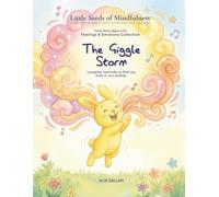 The Giggle Storm: Feelings & Emotions Collection (Little Seeds of Mindfulness: Early Years (Ages 2-6))