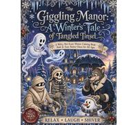 The Giggling Manor: A Winter's Tale of Tangled Tinsel: A Witty, Not-Scary Winter Coloring Book for All Ages - Bold & Easy Snowy Chaos