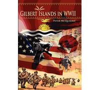 The Gilbert Islands in World War Two