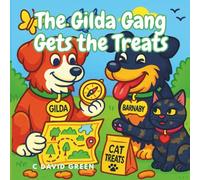The Gilda Gang Gets the Treats: A cute story about two Aussies and the Devil Cat who search out treats and learn to share and take turns (The Gilda Gang Adventures)