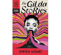 The Gilda Stories: The immortal cult classic (Weird Girls)