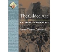 The Gilded Age: A History in Documents (Pages from History) by Janette Thomas Greenwood (2003-05-29)