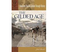 The Gilded Age (American Popular Culture Through History)