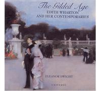 The Gilded Age: Edith Wharton and Her Contemporaries