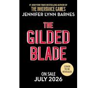 The Gilded Blade: 3 (The Grandest Game)