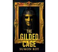 The Gilded Cage