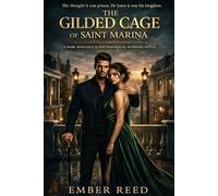 THE GILDED CAGE OF SAINT MARINA: She thought it was a prison. He knew it was his kingdom.