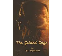 The Gilded Cage: The man of her dreams could be her worst nightmare!