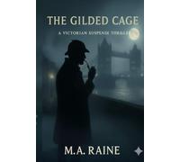 THE GILDED CAGE (The Scotland Yard Files)