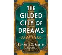 The Gilded City of Dreams
