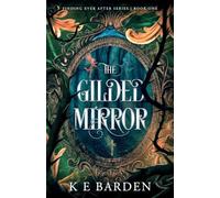The Gilded Mirror: A retelling fairy tale romance