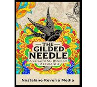 The Gilded Needle: A Coloring Book Of Tattoo Art
