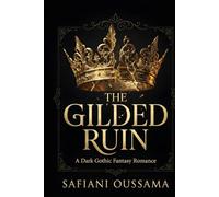 The Gilded Ruin: A Dark Gothic Fantasy Romance