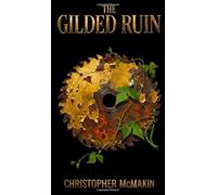 The Gilded Ruin (The Gilded Trilogy)