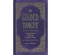 The Gilded Tongue: Overly Eloquent Words for Everyday Things