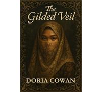 The Gilded Veil: Tales of Isolation, Identity, and Inner Fire Inspired by the Brontë Sisters (Courts & Colonies)