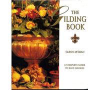 The Gilding Book: A Complete Guide to Easy Gilding