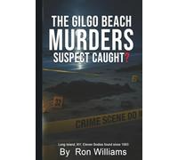 The Gilgo Beach Murders Suspect Caught?: Long Island, NY ; Eleven bodies foundsince 1993