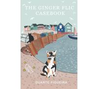 The Ginger Flic Casebook (The Ginger Flic Mysteries)
